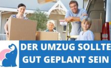 DER UMZUG SOLLTE GUT GEPLANT SEIN