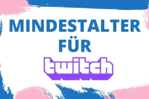 Ab welchem Alter ist Twitch?