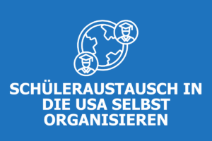 Schüleraustausch in die USA selbst organisieren